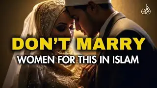 [Warning] don't marry Women for this in ISLAM