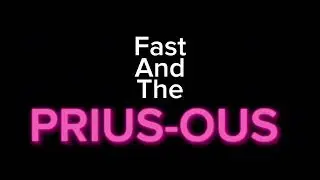 Fast and the Prius-ous trailer