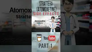 STRATTERA ATOMOXETINESIDE EFFECTS Common! Part 1 #sideeffects
