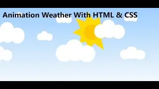 Animation Weather With HTML & CSS