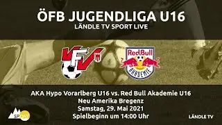 LIVE: AKA Vorarlberg U16 vs. Red Bull Akademie U16