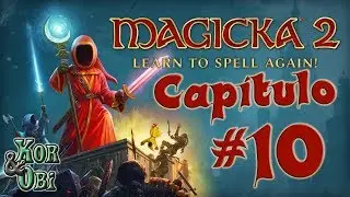 Magicka 2 - Cap&iacute;tulo 10 - Incursi&oacute;n al Castillo Vanirhall