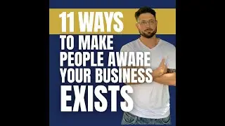 11 Ways to Make People Aware Your Business Exists
