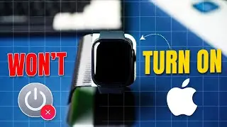 Apple Watch Won&rsquo;t Turn On? | How to Fix Apple Watch Not Powering Up