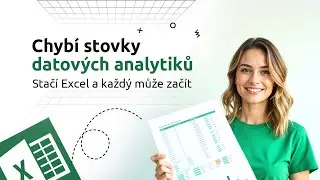 Datová analytika v Excelu: Základy pro všechny. ☺️