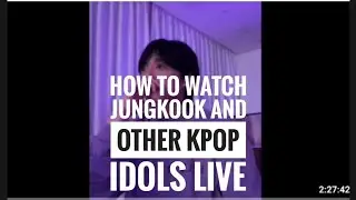 How To Watch JungKook Live
