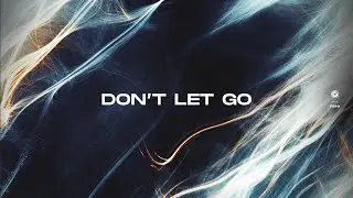 Monocule ft. WHAT EVA - Don't Let Go (Official Lyric Video)