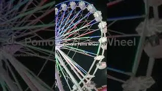 Pomona Ferris Wheel L.A County Fair