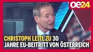 Christoph Leitl zu 30 Jahre EU-Beitritt von &Ouml;sterreich