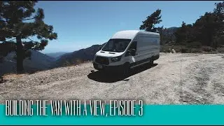Van Build With A View! Episode 3