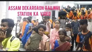 #Hello guys #welcome Assam Dekargaon Railway Station# Ka Video#kukish Vlogs Thank you so much ji 🙏 🫡