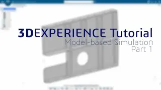 Учебное пособие 3DEXPERIENCE: Моделирование конструкций на основе моделей, часть 1