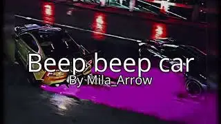 Beep beep car by Milbee #CAPCUT #Lyrics