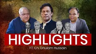 Last Conversation With Imran Khan | Highlights | Ft Chaudhry Ghulam Hussain | Public Digital Podcast
