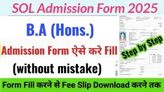 How to Fill DU SOL Admission Form 2025-26 | DU SOL B.A (Hons.) Admission Form कैसे भरें (2025)