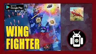 Wing Fighter Gameplay Walkthrough (Android) | First Impressions