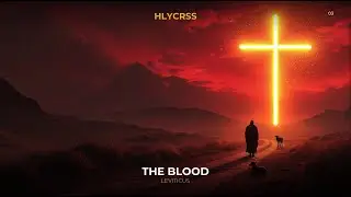 HLYCRSS - The Blood (Leviticus) | Deep House