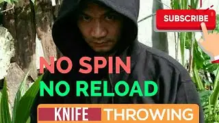 NO SPIN - NO RELOAD KNIFE THROWING