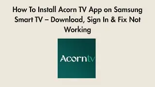How To Install Acorn TV App on Samsung Smart TV &ndash; Download, Sign In & Fix Not Working