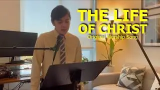 The Life of Christ Original