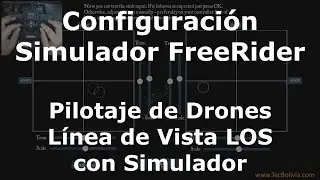 3. Configuración FreeRider (Pilotaje de Drones LOS con Simulador)
