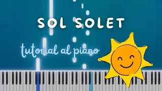 TUTORIAL AL PIANO: Sol solet