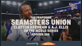 Seamsters Union: Clayton Kershaw and AJ Ellis on the World Series | Trap Draw, Ep 369