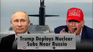 Ahead of Aug 8 deadline, Trump deploys nuclear submarines near Russian coast