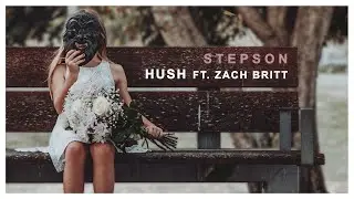 Stepson - Hush Featuring Zach Britt
