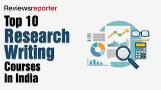 Top 10 Research Writing Courses in India | ReviewsReporter