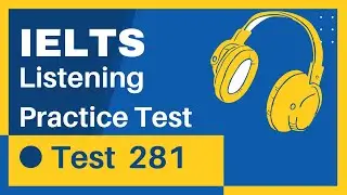 IELTS Listening Practice Test with Answers |Test-281|
