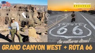 Explorando o Grand Canyon West e a Rota 66: tudo o que você precisa saber