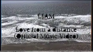 L1AM - Love from a distance (Official Music Video)