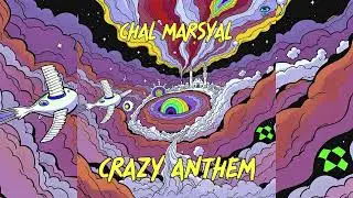 Chal Marsyal - Crazy Anthem