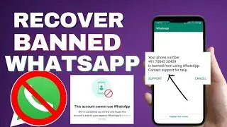Recover Banned WhatsApp Account – 100% Working Method