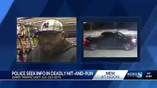 Des Moines police ask for help finding man believed to be near scene of deadly hit-and-run