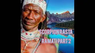 Scorpion rasta _ramati part 2