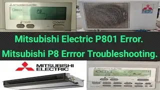 Mitsubishi P801 Error Code Troubleshooting. Mitsubishi Electric P8 Error | Mitsubishi P8 Error Code.