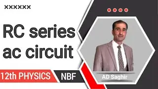 RC series AC circuit class 12th || NBF || federal board || RC series Ac circuit for all board exams 