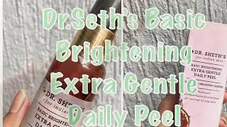 REVIEW:Dr. Seth's Basic Brightening Extra Gentle Peel