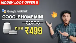 How to buy google home nest mini in Rs.499 | Google assistant hidden offer
