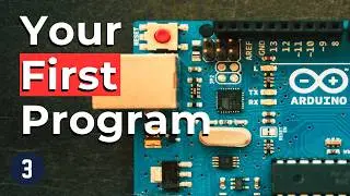 Напишите свою первую программу для Arduino за 10 минут &mdash; Урок 3
