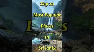 Top 10 most popular places in sri lanka #trending #top #10 #srilanka
