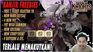 🔥🔥BANJIR FREEBIES!! 7K SELECTOR, NEW HERO, NEW PET, 4 GIFTCODE [UPDATE] - SEVEN KNIGHTS RE:BIRTH