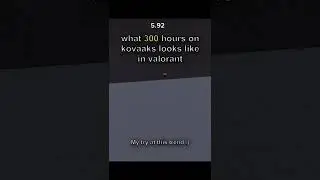 What 300 hours on kovaaks looks like in valorant!