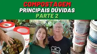 Respondendo perguntas sobre compostagem | Parte 2  | Principais d&uacute;vidas sobre compostagem dom&eacute;stica