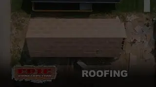 Epic Construction Company: Roofing