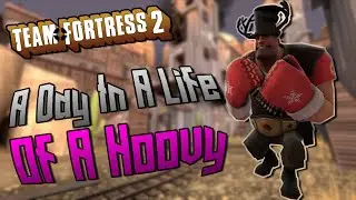 TF2 | A Day In A Life Of A Hoovy
