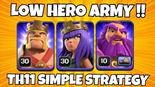 Low Hero Attack Strategies Th11 | Low Hero Clash of Clans ! Low Hero Strategy Th11