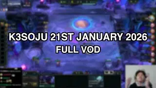 k3soju | 21st January 2026 | FULL VOD
